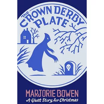 The Crown Derby Plate: A Ghost Story for Christmas