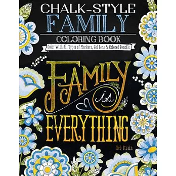 Chalk-Style Family Coloring Book: Color With All Types of Markers, Gel Pens & Colored Pencils