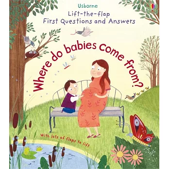 Lift-the-Flap First Questions & Answers Where do babies come from?