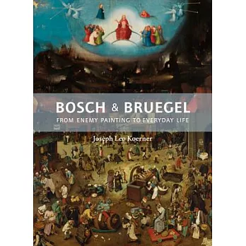 Bosch and Bruegel: From Enemy Painting to Everyday Life