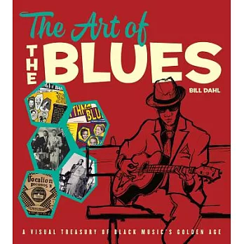 The Art of the Blues: A Visual Treasury of Black Music’s Golden Age