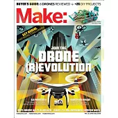 Make Drone Revolution June / July 2016: Buyer’s Guide: 8 Drones Reviewed + 26 Diy Projects