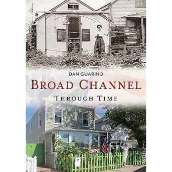 Broad Channel Through Time