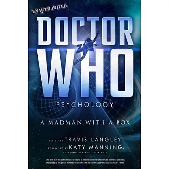 Doctor Who Psychology: A Madman With a Box