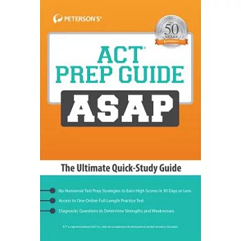 Peterson’s ACT Prep Guide ASAP: The Ultimate Quick-Study Guide