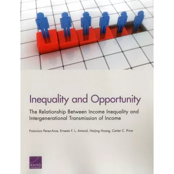 Inequality and Opportunity: The Relationship Between Income Inequality and Intergenerational Transmission of Income