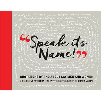 Speak Its Name!: Quotations by and About Gay Men and Women