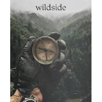 Wildside: The Enchanted Life of Hunters and Gatherers