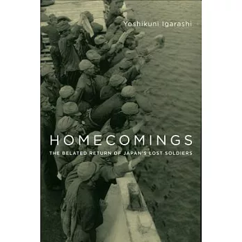 Homecomings: The Belated Return of Japan’s Lost Soldiers
