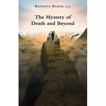 The Mystery of Death and Beyond