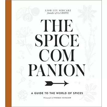 The Spice Companion: A Guide to the World of Spices