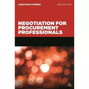 Negotiation for Procurement Professionals: A Proven Approach That Puts the Buyer in Control