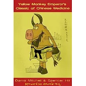 The Yellow Monkey Emperor’s Classic of Chinese Medicine