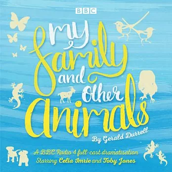 My Family and Other Animals: BBC Radio 4 full-cast Dramatisation