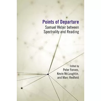 Points of Departure: Samuel Weber Between Spectrality and Reading