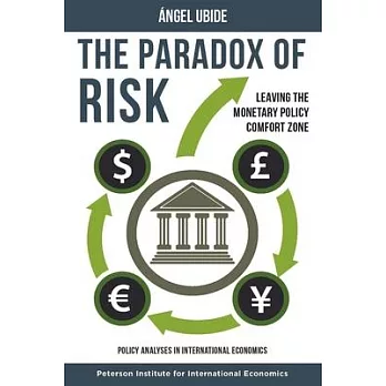 The Paradox of Risk: Leaving the Monetary Policy Comfort Zone