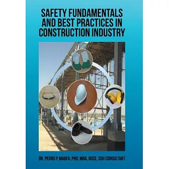 Safety Fundamentals and Best Practices in Construction Industry