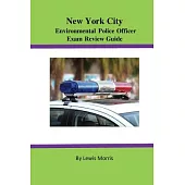 New York City Environmental Police Oficer Exam Review Guide