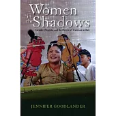 Women in the Shadows: Gender, Puppets, and the Power of Tradition in Bali