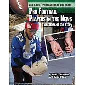 Pro Football Players in the News: Two Sides of the Story