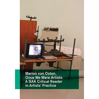 Marion Von Osten: Once We Were Artists