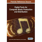 Digital Tools for Computer Music Production and Distribution