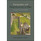 Topography and Deep Structure in Plato: The Construction of Place in the Dialogues
