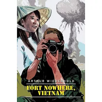 Fort Nowhere, Vietnam