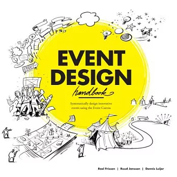 Event Design Handbook: Systematically Design Innovative Events Using the Event Canvas
