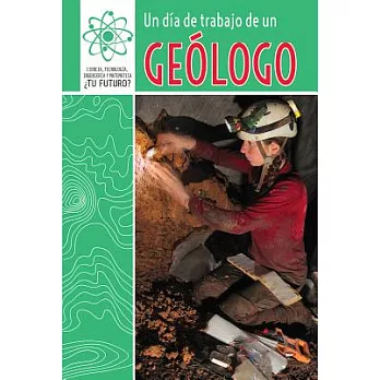 Un día de trabajo de un geólogo/ A Day at Work with a Geologist
