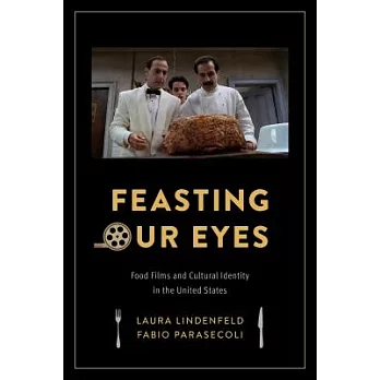 Feasting Our Eyes: Food Films and Cultural Identity in the United States