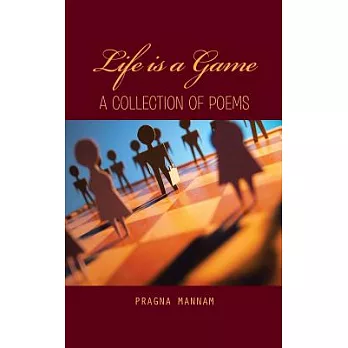 Life Is a Game: A Collection of Poems