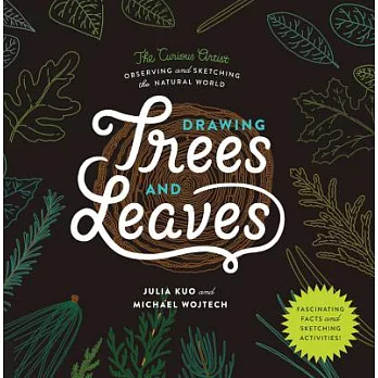 Drawing Trees and Leaves: Observing and Sketching the Natural World
