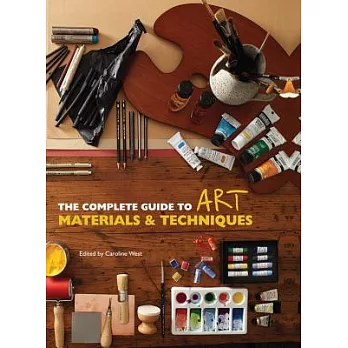 The Complete Guide to Art Materials & Techniques