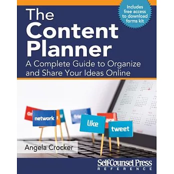 The Content Planner: A Complete Guide to Organize and Share Your Ideas Online