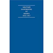 Military Handbooks of Arabia 1913-1917 Set