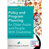 Policy and Program Planning for Older Adults and People With Disabilities: Practice Realities and Visions