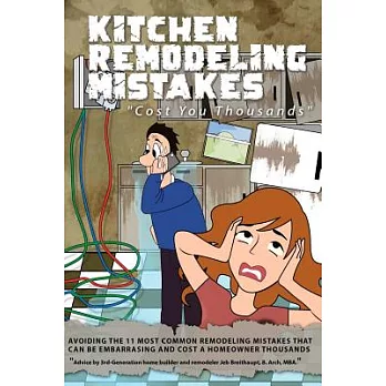 Kitchen Remodeling Mistakes: Cost You Thousands