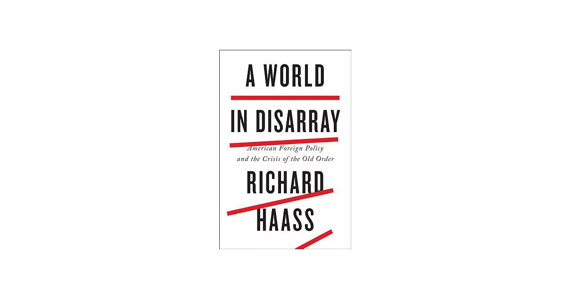 博客來-A World in Disarray: American Foreign Policy and the Crisis of the ...