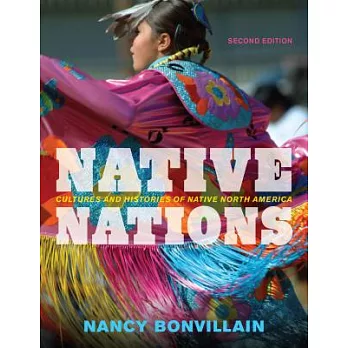 Native Nations: Cultures and Histories of Native North America