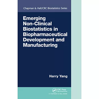 Emerging Non-Clinical Biostatistics in Biopharmaceutical Development and Manufacturing