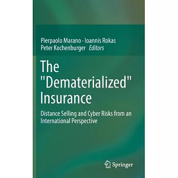The Dematerialized Insurance: Distance Selling and Cyber Risks from an International Perspective