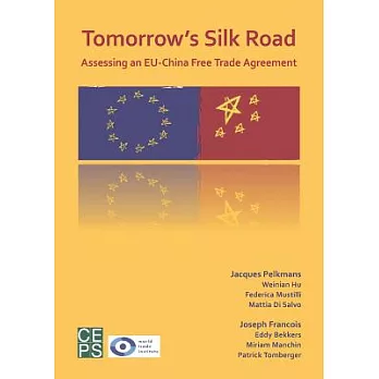Tomorrow’s Silk Road: Assessing an EU-China Free Trade Agreement