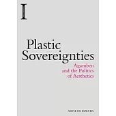 Plastic Sovereignties: Agamben and the Politics of Aesthetics