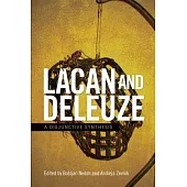 Lacan and Deleuze: A Disjunctive Synthesis