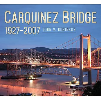 Carquinez Bridge, 1927-2007
