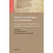 From Carrickfergus to Carcassonne / De Carrickfergus a Carcassonne: The Epic Deeds of Hugh De Lacy During the Albigensian Crusad