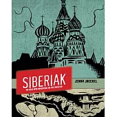 Siberiak: My Cold War Adventure on the River Ob