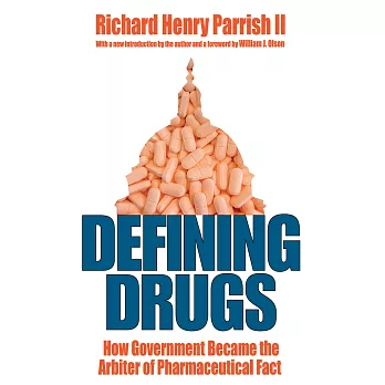 Defining Drugs: How Government Became the Arbiter of Pharmaceutical Fact