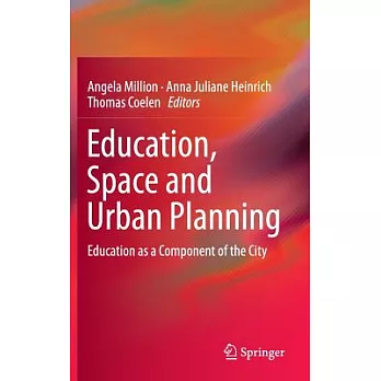 Education, Space and Urban Planning: Education as a Component of the City